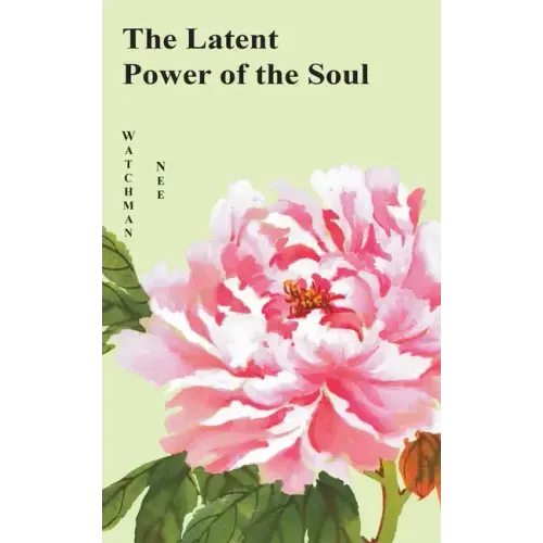 The Latent Power of the Soul