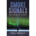 Smoke Signals: More Recipes for Disaster