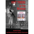 Out There In The Woods: The Day-by-Day Account of the Extraordinary 36-Day Manhunt for a Double-Murderer on the Northern California Coast