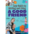 Your Guide to Making and Being a Good Friend