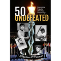 50 Undefeated: Overcoming Prejudice with Grace and Courage