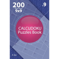 Calcudoku - 200 Master Puzzles 9x9 (Volume 9)