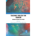 Teaching English for Tourism: Bridging Research and PRAXIS