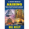 A New World Arising: Culture and Politics in Japan, China, India, and Islam
