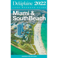 Miami & South Beach - The Delaplaine 2022 Long Weekend Guide