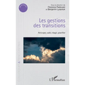 Les gestions des transitions: Anticiper, subir, réagir, planifier