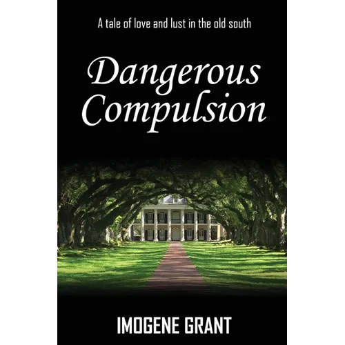 Dangerous Compulsion: Revised Edition