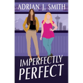 Imperfectly Perfect