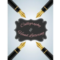 Calligraphy & Hand Lettering: 120Pages Lettering & Calligraphy Practice Pages to Help Begin to Work on and Perfect Your Strokes.