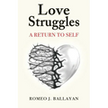 Love Struggles: A Return to Self