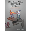 Manual Para Destruir un País: Caso I: Venezuela