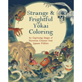 Strange & Frightful Yokai Coloring: 60 Captivating Images of Mysterious Creatures from Japanese Folklore