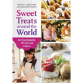 Sweet Treats Around the World: An Encyclopedia of Food and Culture