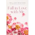 Fall in Love with Me