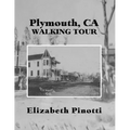 Plymouth, CA Walking Tour
