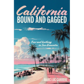 California Bound and Gagged: Fear and loathing in San-Dementia
