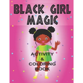 Black Girl Magic Coloring Book: Inspiring all Beautiful Black Girls Around the World