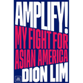 Amplify!: My Fight for Asian America