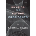 Physics for Future Presidents: The Science Behind the Headlines