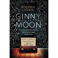 Ginny Moon: Te Presento a Ginny. Tiene Catorce Años, Es Autista Y Guarda Un Secreto Desgarrador