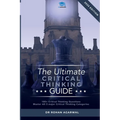 The Ultimate Critical Thinking Guide: 100 Critical Thinking Questions