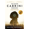 The Mother Cabrini Companion: A Spiritual Journey with a Courageous Woman of God