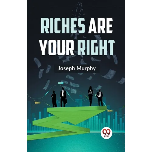 Riches Are Your Right