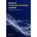 Design of Technology-Enhanced Learning: Integrating Research and Practice