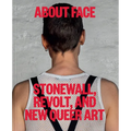 About Face: Stonewall, Revolt, and New Queer Art