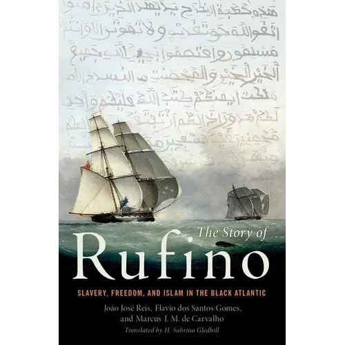 Story of Rufino: Slavery, Freedom, and Islam in the Black Atlantic