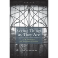 Seeing Things as They Are: G. K. Chesterton and the Drama of Meaning