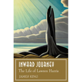 Inward Journey: The Life of Lawren Harris