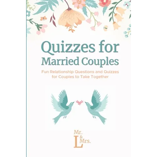 Quizzes for Married Couples: Fun Relationship Questions and Quizzes for Couples to Take Together