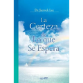 La Certeza de Lo que Se Espera: The Assurance of Things Hoped For, Faith (Spanish)