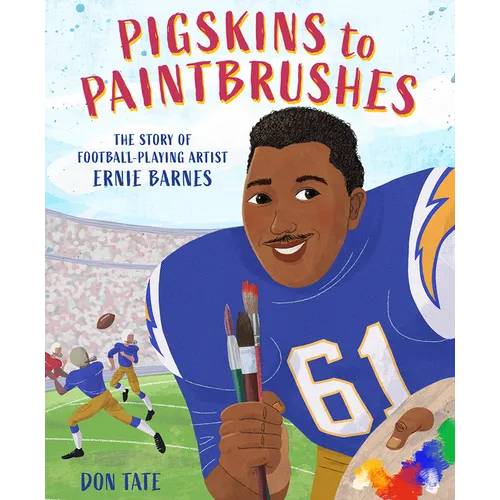 Pigskins to Paintbrushes: The Story of Football-Playing Artist Ernie Barnes