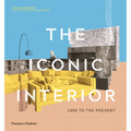 The Iconic Interior: 1900 to the Present