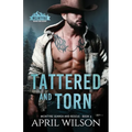 Tattered and Torn: A Small Town, Grumpy Sunshine Western Romance
