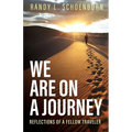 We Are on a Journey: Reflections of a Fellow Traveler