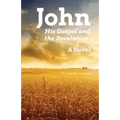 John: His Gospel And The Revelation