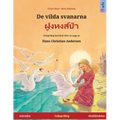De vilda svanarna - ฝูงหงส์ป่า (svenska - thailändska): Tvåspråkig barnbok efter en saga a