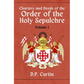 Charters and Deeds of the Order of the Holy Sepluchre: Volume I