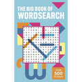 The Big Book of Wordsearch: Over 500 Puzzles