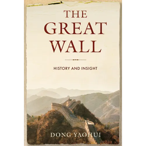 The Great Wall: History and Insight