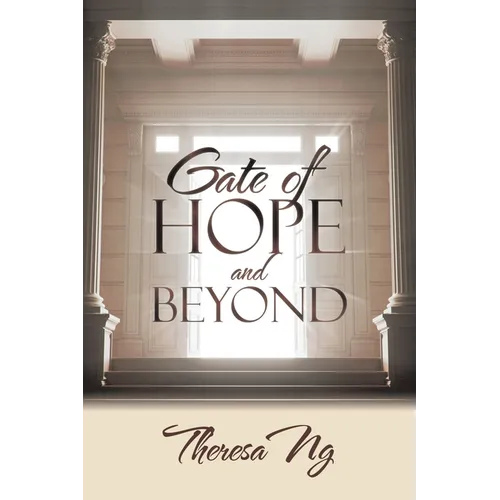 Gate of Hope and Beyond