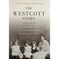 The Westcott Story: Volume II-1889-2024, The Enduring Spirit of an American Family Spanning 400 Years