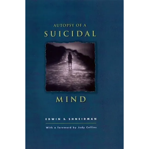 Autopsy of a Suicidal Mind
