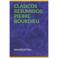 Clásicos Resumidos: Pierre Bourdieu