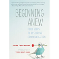 Beginning Anew: Four Steps to Restoring Communication