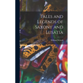 Tales and Legends of Saxony and Lusatia