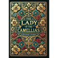 The Lady of the Camellias (Collector's Edition) (Laminated Hardback with Jacket)
